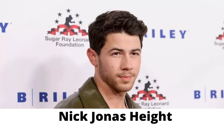 Nick Jonas Height How Tall is Nick Jonas?