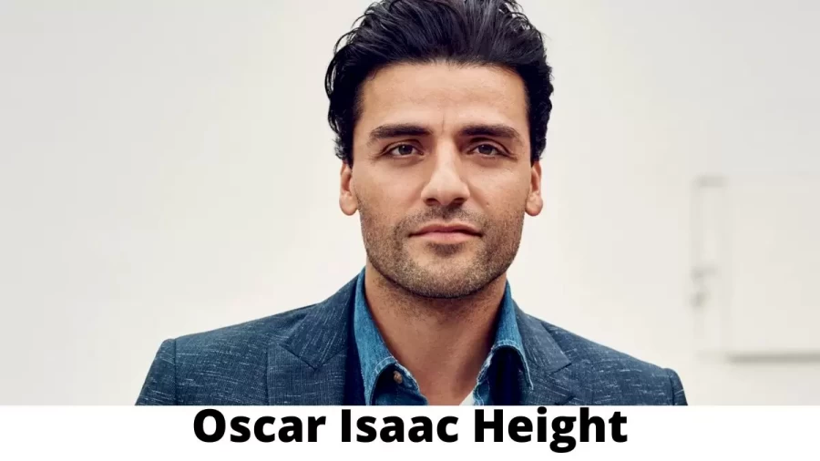 Oscar Isaac Height How Tall is Oscar Isaac?