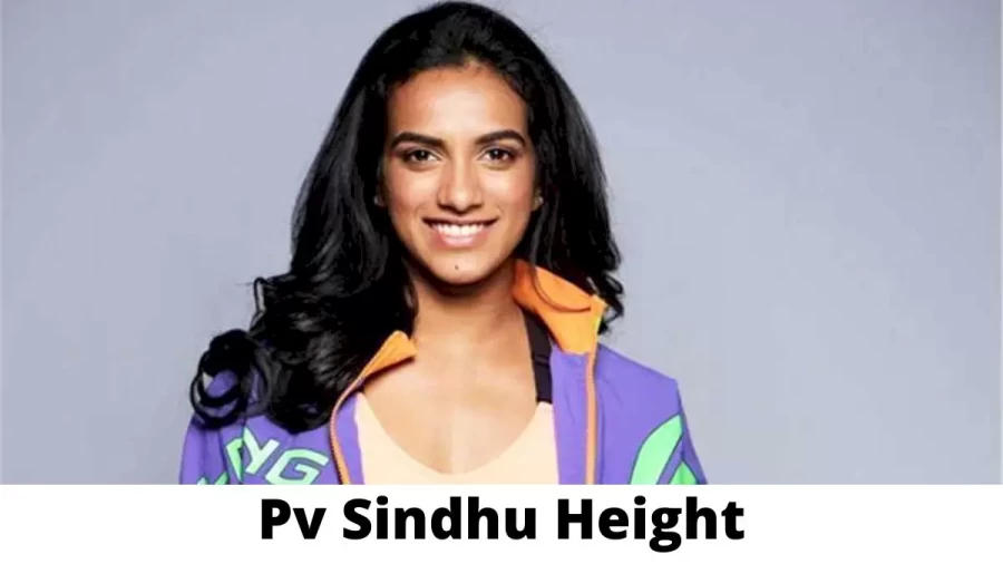 Pv Sindhu Height How Tall is Pv Sindhu?