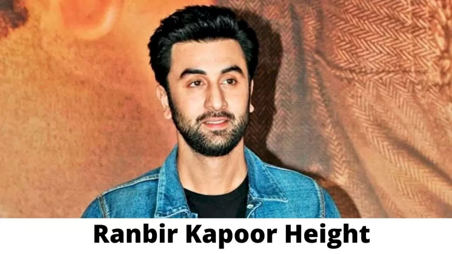 Ranbir Kapoor Height How Tall is Ranbir Kapoor?