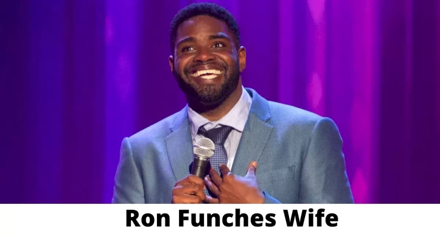 Ron Funches Wife Who is Ron Funches Wife?