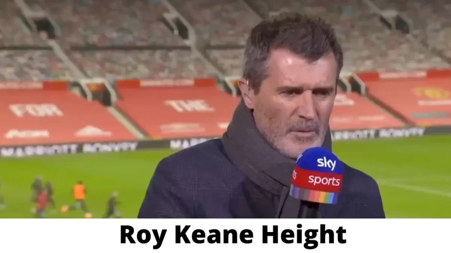 Roy Keane Height How Tall is Roy Keane?