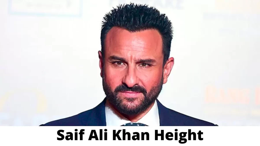 Saif Ali Khan Height How Tall is Saif Ali Khan?