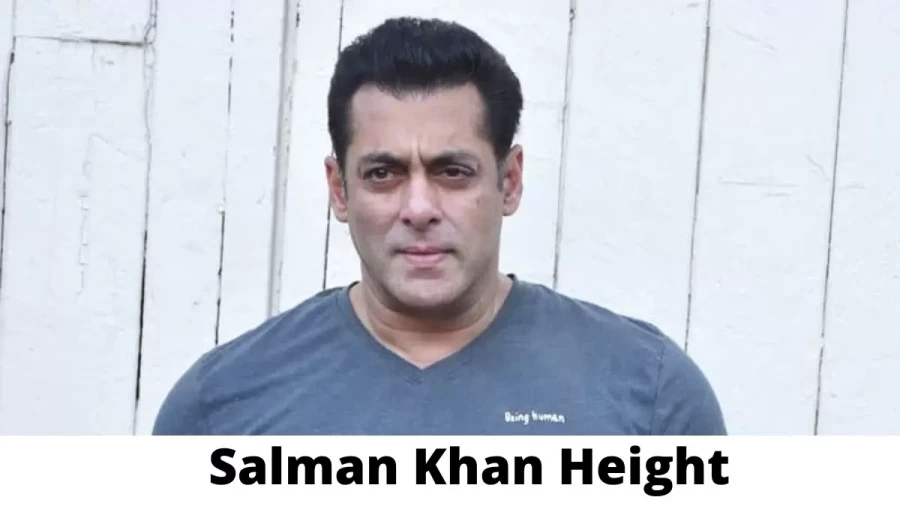 Salman Khan Height How Tall is Salman Khan ?