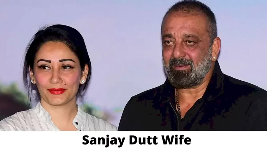 Sanjay Dutt Wife Who is Sanjay Dutt Wife?