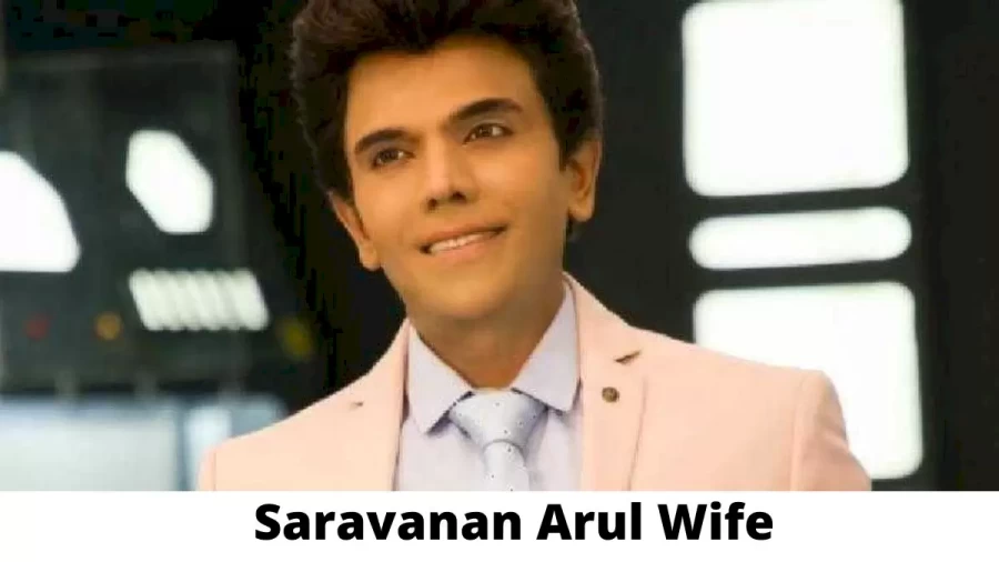 Saravanan Arul Wife Who is Saravanan Arul  Wife?