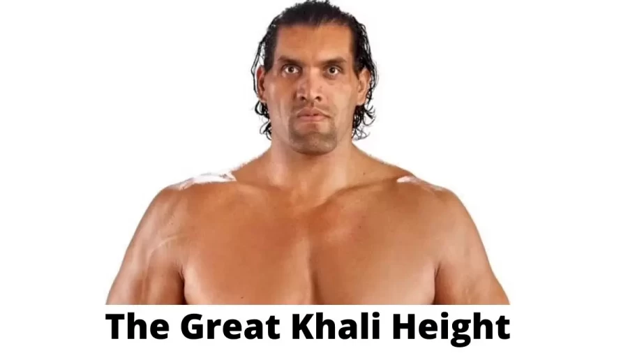 The Great Khali Height How Tall is The Great Khali?