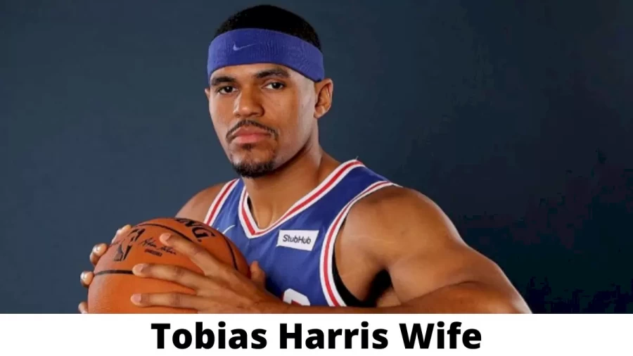 Tobias Harris Wife  Who is Tobias Harris Wife?