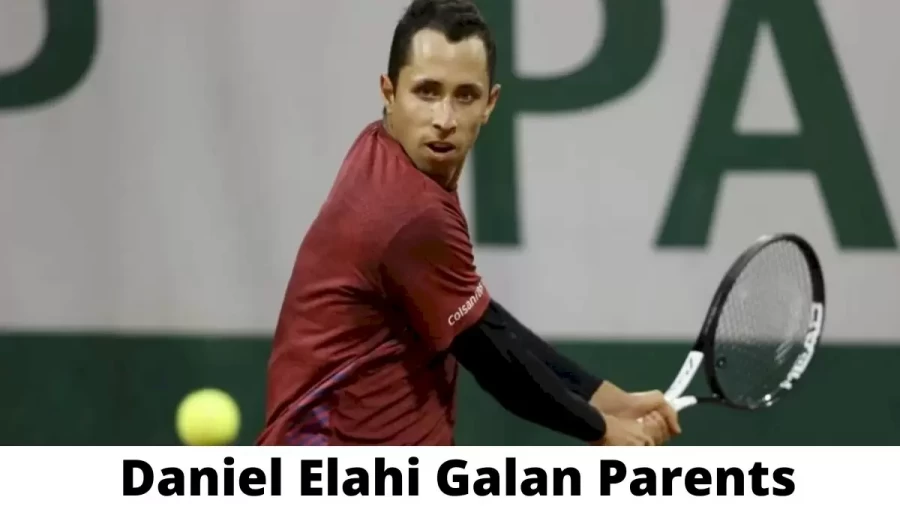 Who are Daniel Elahi Galan Parents? Where is Daniel Elahi Galan Parents From? What is Daniel Elahi Galan Parents Nationality?