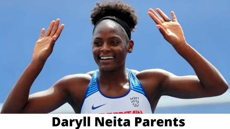 Who are Daryll Neita Parents? Where is Daryll Neita Parents From? What is Daryll Neita Parents Nationality?