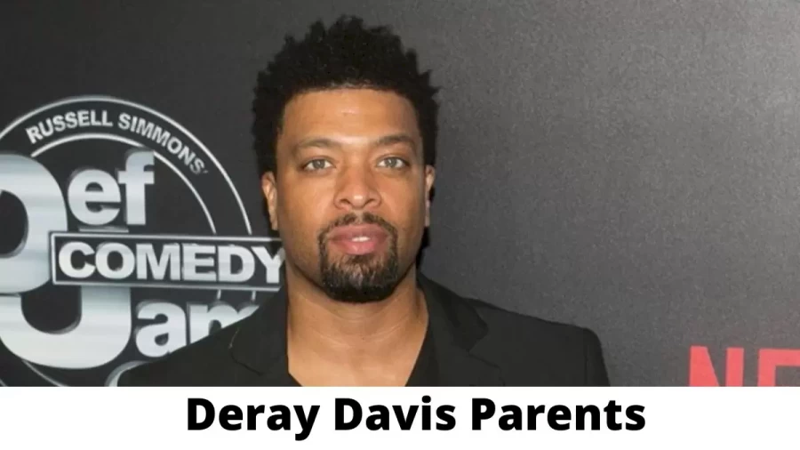 Who are Deray Davis Parents? Where is Deray Davis Parents From? What is Deray Davis Parents Nationality?