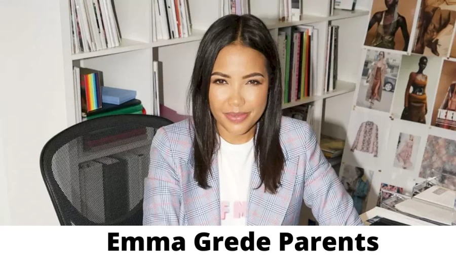 Who are Emma Grede Parents? Where is Emma Grede Parents From? What is Emma Grede Parents Nationality?