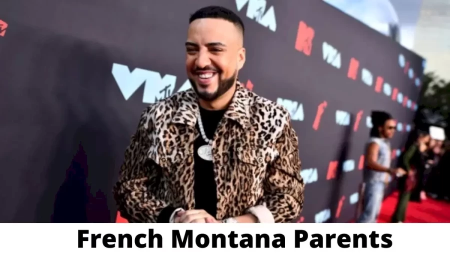 Who are French Montana Parents? Where is French Montana Parents From? What is French Montana Parents Nationality?