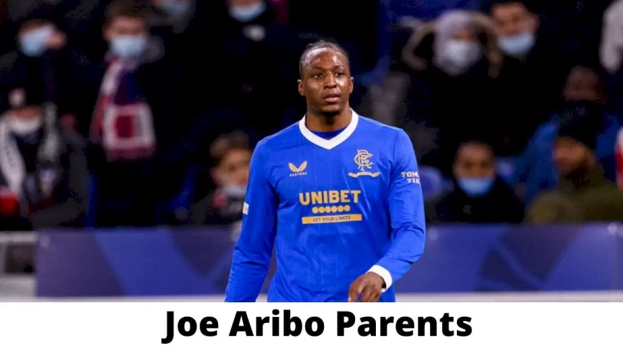 Who are Joe Aribo Parents? Where is Joe Aribo Parents From? What is Joe Aribo Parents Nationality?