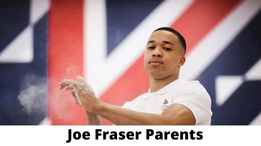 Who are Joe Fraser Parents? Where is Joe Fraser Parents From? What is Joe Fraser Parents Nationality?