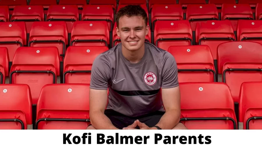 Who are Kofi Balmer Parents? Where is Kofi Balmer Parents From? What is Kofi Balmer Parents Nationality?