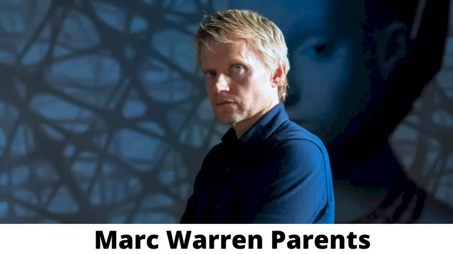 Who are Marc Warren Parents? Where is Marc Warren Parents From? What is Marc Warren Parents Nationality?