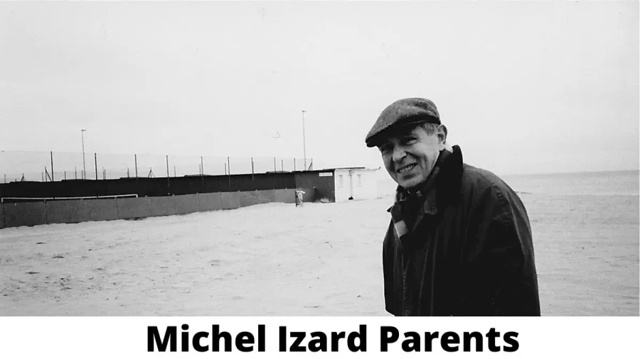 Who are Michel Izard Parents? Where is Michel Izard Parents From? What is Michel Izard Parents Nationality?