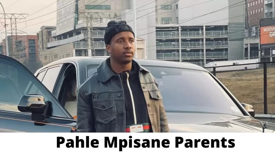 Who are Pahle Mpisane Parents? Where is Pahle Mpisane Parents From? What is Pahle Mpisane Parents Nationality?