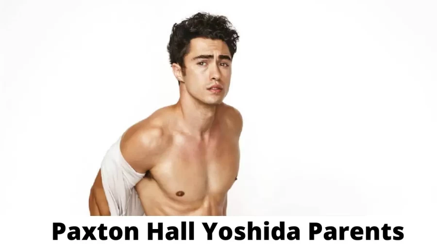 Who are Paxton Hall Yoshida Parents? Where is Paxton Hall Yoshida Parents From? What is Paxton Hall Yoshida Parents Nationality?