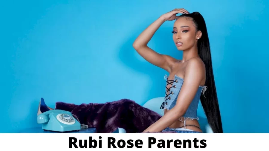 Who are Rubi Rose Parents? Where is Rubi Rose Parents From? What is Rubi Rose Parents Nationality?