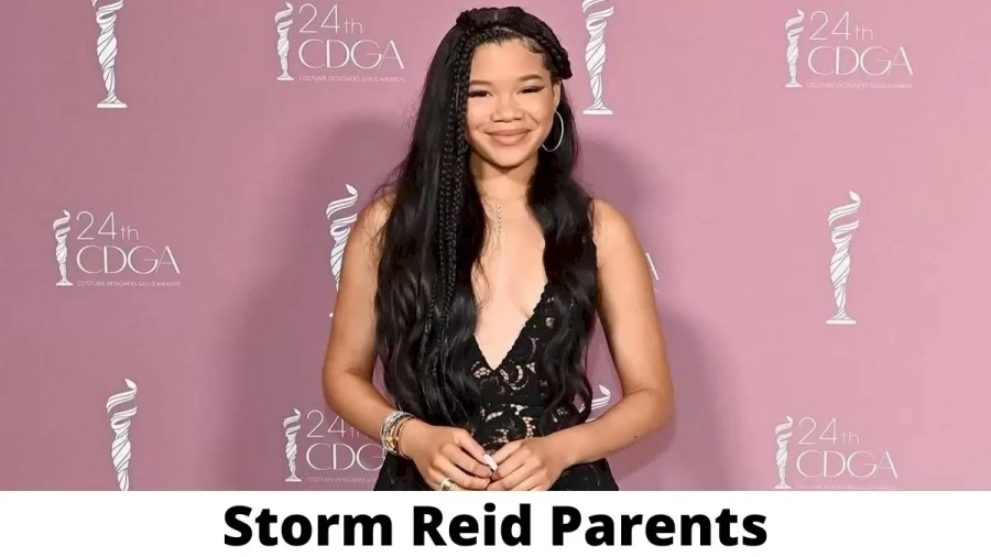 Who are Storm Reid Parents? Where is Storm Reid Parents From? What is Storm Reid Parents Nationality?