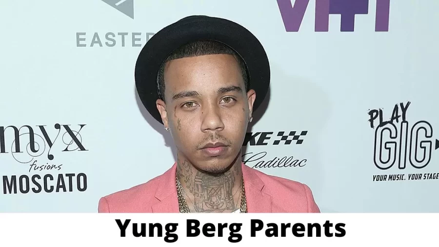 Who are Yung Berg Parents? Where is Yung Berg Parents From? What is Yung Berg Parents Nationality?