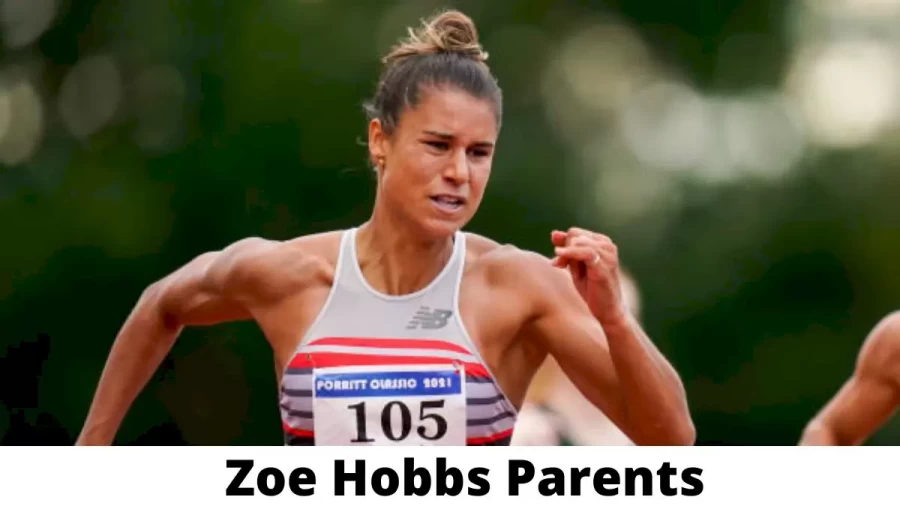 Who are Zoe Hobbs Parents? Where is Zoe Hobbs Parents From? What is Zoe Hobbs Parents Nationality?