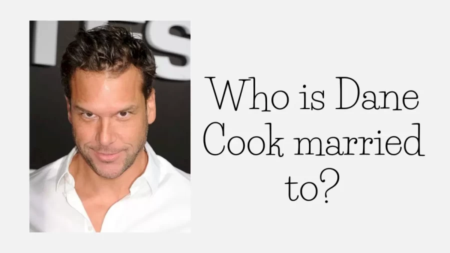 Who Is Dane Cook Married To? Check Out Who Is Dane Cook Dating?