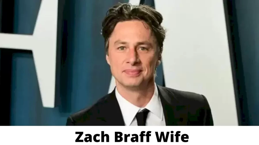 Zach Braff Wife Who is Zach Braff Wife?