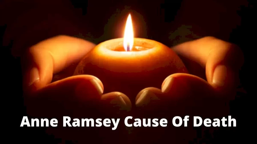 Anne Ramsey Cause of Death, How did Anne Ramsey Die?