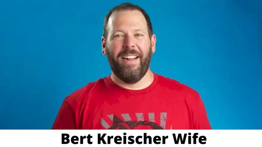 Bert Kreischer Wife Who is Bert Kreischer Wife?