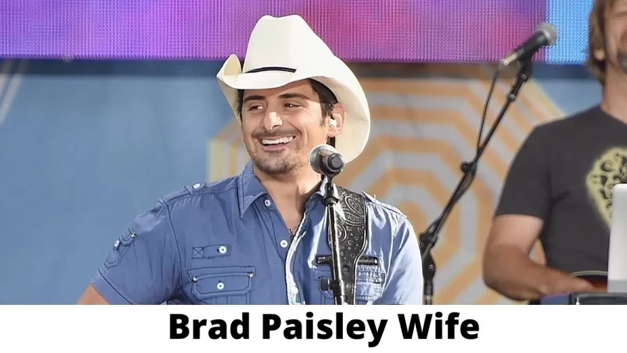 Brad Paisley Wife Who is Brad Paisley Wife?