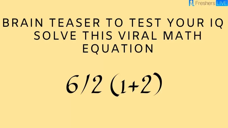 Brain Teaser To Test Your IQ - Solve This Viral Math Equation