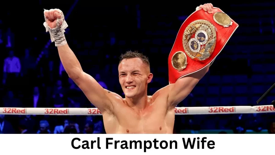 Carl Frampton Wife Who is Carl Frampton Wife?