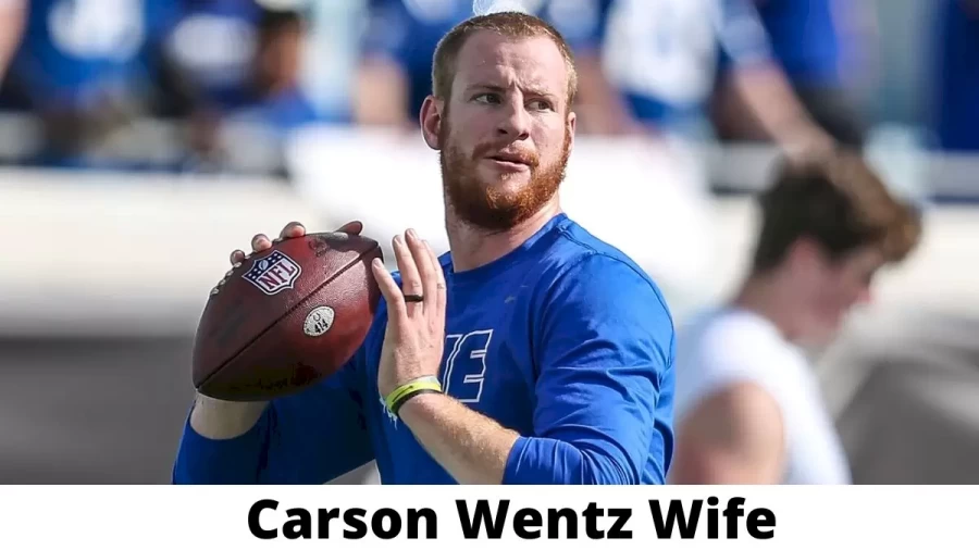 Carson Wentz Wife Who is Carson Wentz Wife?