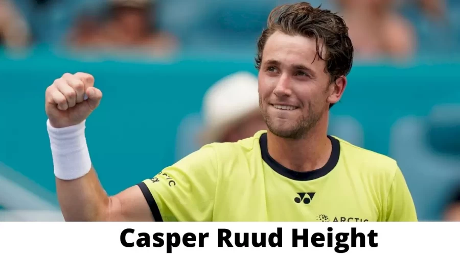 Casper Ruud Height How Tall is Casper Ruud?