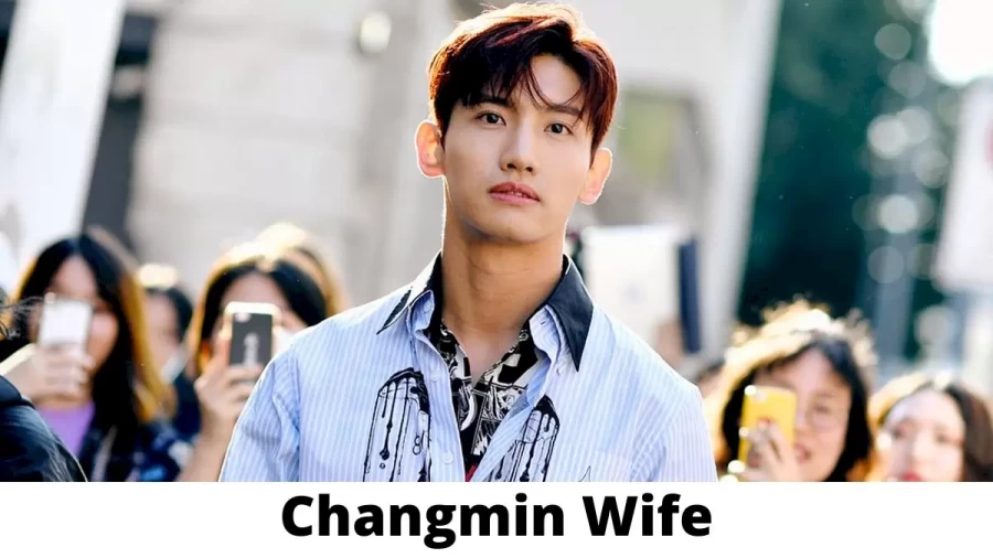 Changmin Wife Who is Changmin Wife?