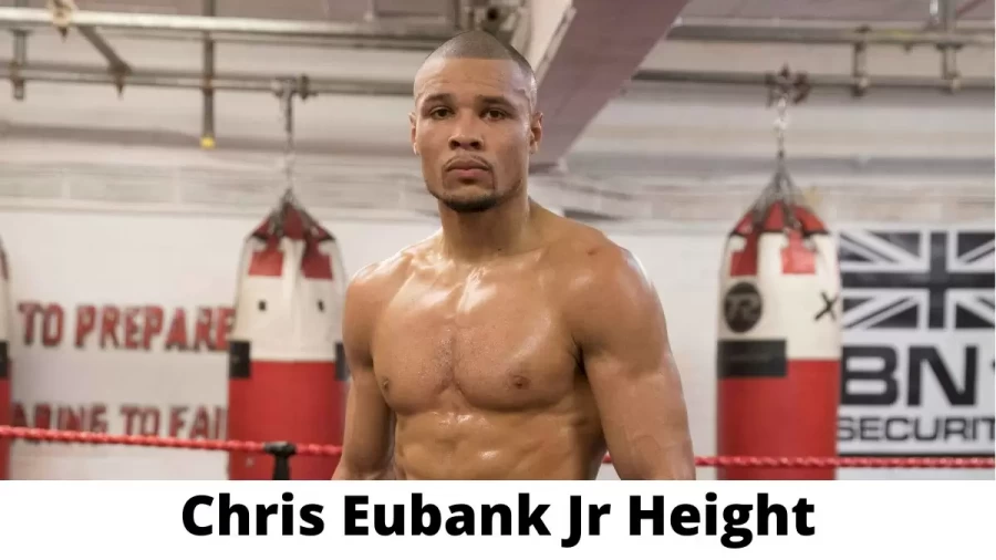 Chris Eubank Jr Height How Tall is Chris Eubank Jr?