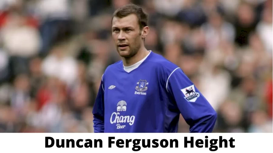 Duncan Ferguson Height How Tall is Duncan Ferguson?