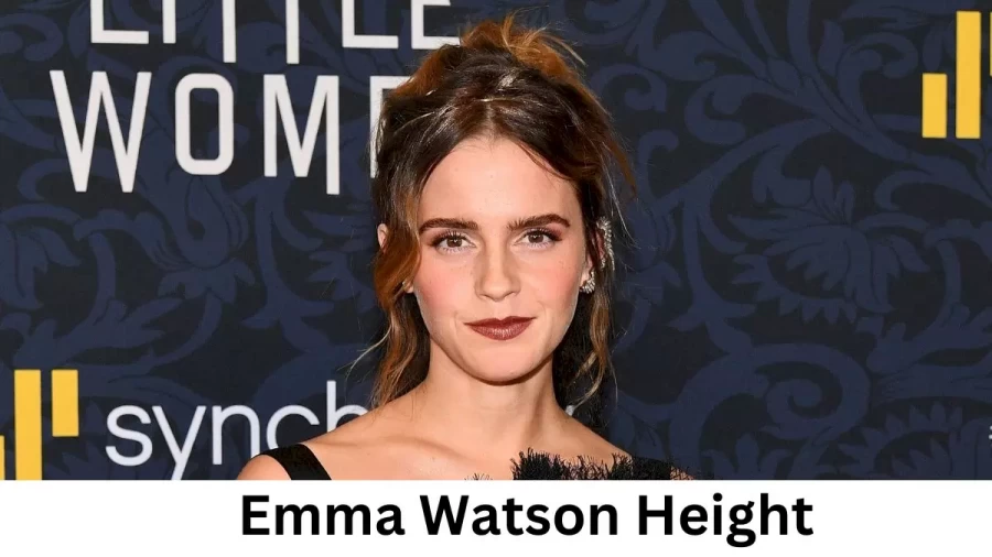 Emma Watson Height How Tall is Emma Watson?