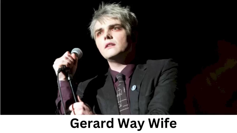 Gerard Way Wife Who is Gerard Way Wife?