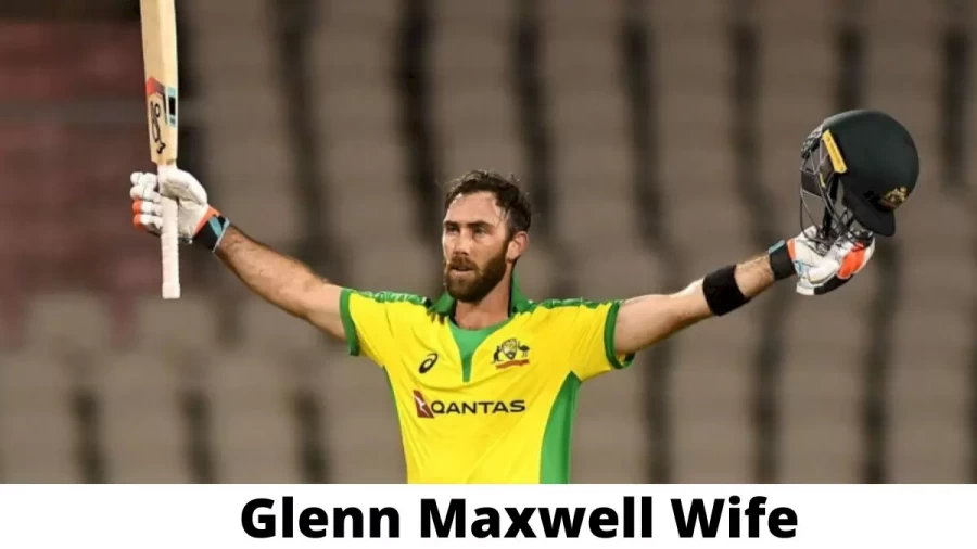 Glenn Maxwell Wife Who is Glenn Maxwell Wife?