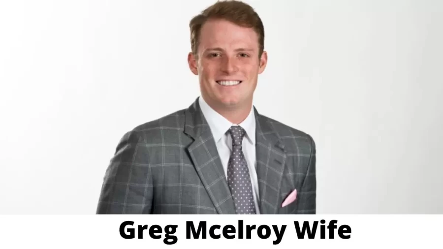 Greg Mcelroy Wife Who is Greg Mcelroy Wife?