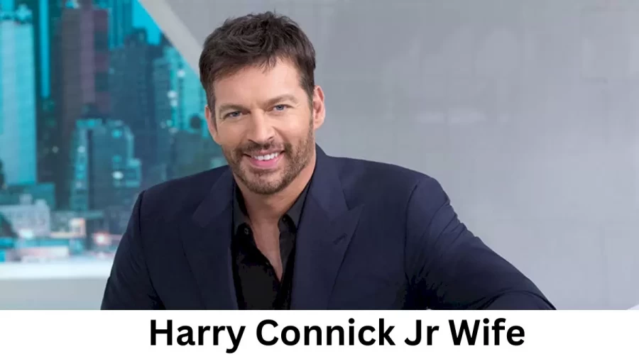 Harry Connick Jr Wife Who is Harry Connick Jr Wife?