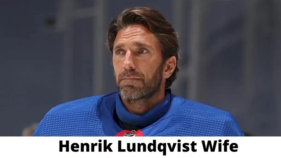 Henrik Lundqvist Wife Who is Henrik Lundqvist Wife?