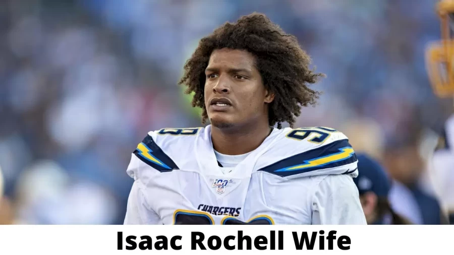 Isaac Rochell Wife Who is Isaac Rochell Wife?