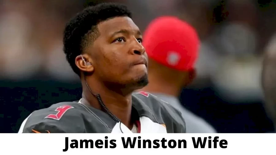 Jameis Winston Wife Who is Jameis Winston Wife?