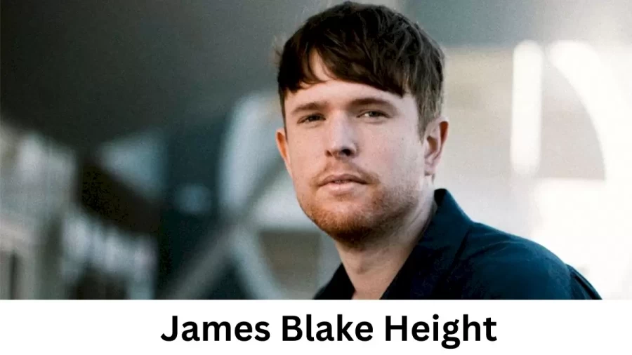 James Blake Height How Tall is James Blake?