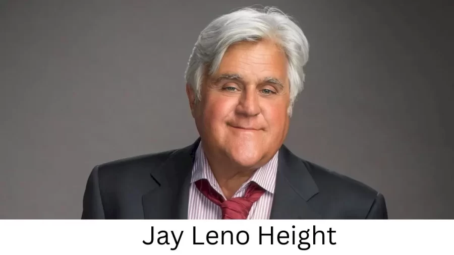 Jay Leno Height How Tall is Jay Leno?